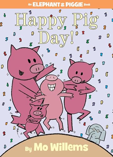 Happy Pig Day! (An Elephant and Piggie Book) (An Elephant and Piggie Book, 15, Band 15) von Hyperion Books for Children
